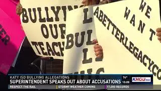 Katy ISD Superintendent speaks out after being accused of bullying