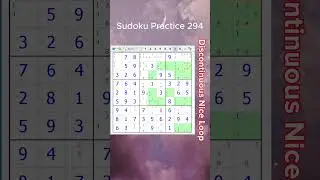 Sudoku Practice 294 (Discontinuous Nice Loop) #sudoku #sudokusolver