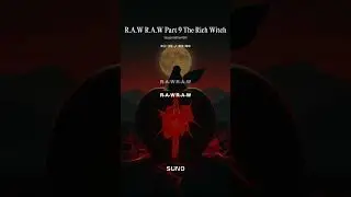 R.A.W Part 9 The Rich Witch 