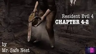 Resident Evil 4 Chapter 4-2 GAMEPLAY by Safe Nest Collection / Mr. Safe Nest!