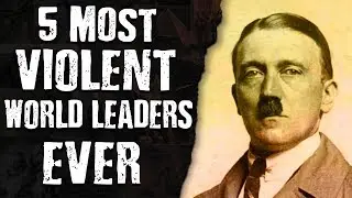 5 Most VIOLENT WORLD LEADERS Ever