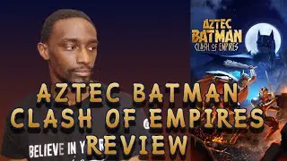 Aztec Batman | Clash of Empires | Movie Review