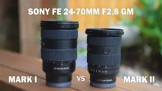 Обзор Sony FE 24-70mm F2.8 GM I против II