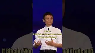 Jack Ma: If Bitcoin Works, International Trade and Finance Rules Will Change