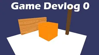 Game DevLog 0 - basically making a game engine