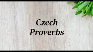 Czech Proverbs