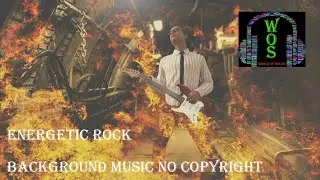 Energetic Rock Background Music No Copyright