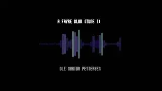 A Fayre Glow (tune 1) by OMP