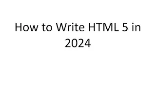 How To Make The Basics Of HTML5 Code in 2024