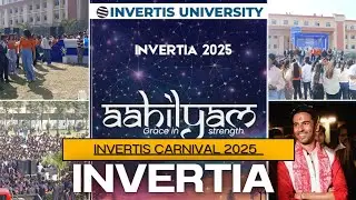 INVERTIA 2025 PRE EVENT (CARNIVAL) II AAHILYAL II INVERTIS UNIVERSITY 🎓 BAREILLY II COLLEGE LIFE II
