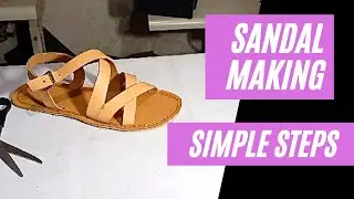 SANDAL MAKING - SIMPLE STEPS