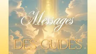 Messages des guides - Octobre 2025