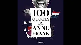 100 Quotes by Anne Frank Audiobook by Anne Frank