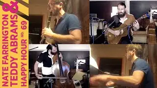 Happy Hour No 69: Nate Farrington and Teddy Abrams
