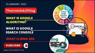 what is google algorithm & latest update | what is Search Console | what is Bing SEO
