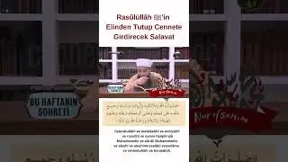 Cennete Girdirecek Salavat 🌹 #salavat #cübbeliahmethocaefendi