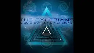 The Cyberians - Liquid Sunset Dimensions