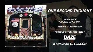 ONE SECOND THOUGHT - HEADCHECK (QUEENS STYLE '98) [WWW.DAZE-STYLE.COM]