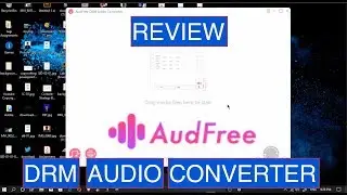 Audfree DRM Audio Converter For Windows Review!