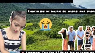Arunachal Pradesh Vlog Day 2 | Boleng City Trip Cancelled due to Landslide 🥲| Travel Experience 