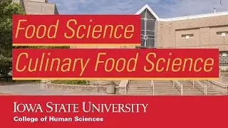 Food Science and Culinary Food Science at Iowa State University