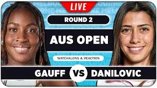 GAUFF vs DANILOVIC • Australian Open 2026 • LIVE Tennis Watchalong