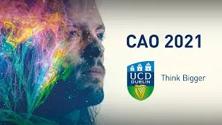 UCD CAO 2021 - Think Bigger