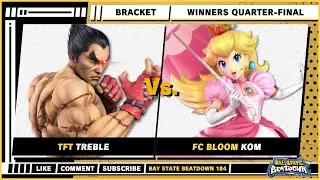 Bay State Beatdown 184 - Winners Quarter-Final - Treble (Kazuya) VS KOM (Peach) - SSBU Singles