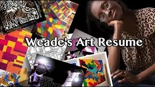 Weade's Art Resume!