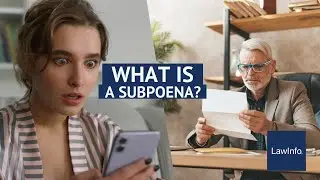What Is a Subpoena? | LawInfo