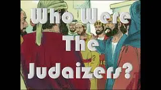 Who Were The Judaizers