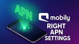 How to Choose the Right Mobily APN