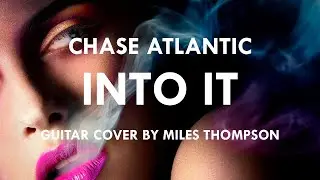 CHASE ATLANTIC - Into It (Guitar Cover) #chaseatlantic #guitarcover #fyp