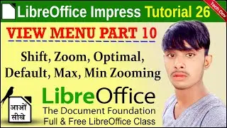 LibreOffice Impress Tutorial 26 | View menu part 10 | Shift and Zoom | dev bind | computer know