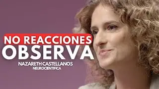 No eres tus emociones  aprende a observar sin dejar de sentir – Nazareth Castellanos