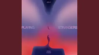 Playing Strangers