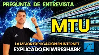 MTU y Fragmentación Simplificados: Guía con Wireshark
