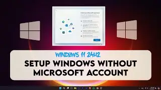 Windows 11 24H2 &mdash; настройка без учётной записи Microsoft | Как настроить Windows без учётной записи Microsoft