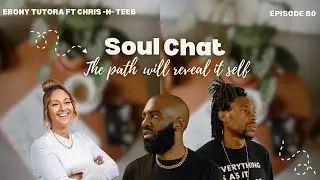 Episode 80- The Path will reveal itself with Chris -n- Teeb