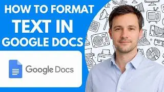 How to format text in Google Docs Full Guide 2026