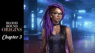 Choices: Bloodbound Origins Chapter 3 ◦ Lily's Story