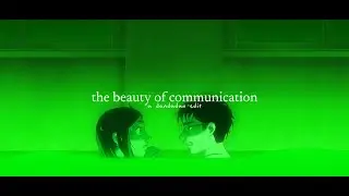 the beauty of communication. (dandadan)