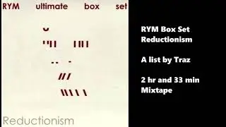 Reductionism RYM Box Set
