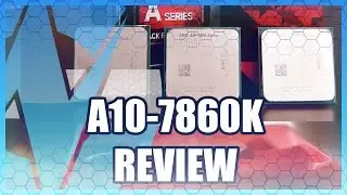Обзор и тест гибридного процессора AMD A10-7860K