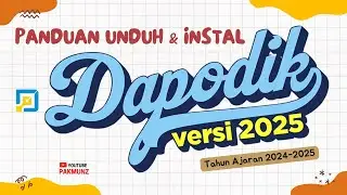 Panduan Unduh dan Instal Dapodik 2025 Tahun Ajaran 2024-2025