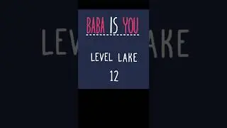 Baba is You Level Lake 12