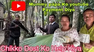 YouTube Payment Se Mummy Papa Ko Pocket Money Diya ll @ChikkoVlogs Dost ko help kiya.