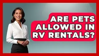 Are Pets Allowed In RV Rentals? - Pocket Friendly Adventures