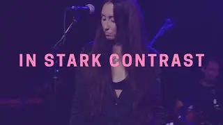 In Stark Contrast - LIVE
