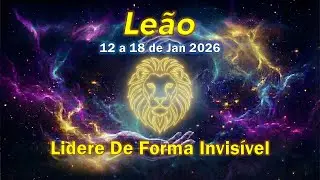 Brilhar em Silêncio Muda Tudo ♌Leão - Horóscopo Semanal - 12 a 18 Jan 2026.